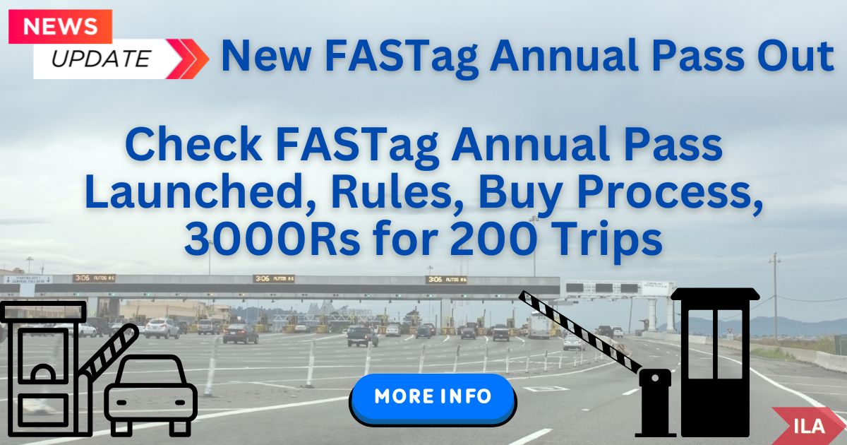 Check FASTag Annual Pass Launched, Rules, Buy Process