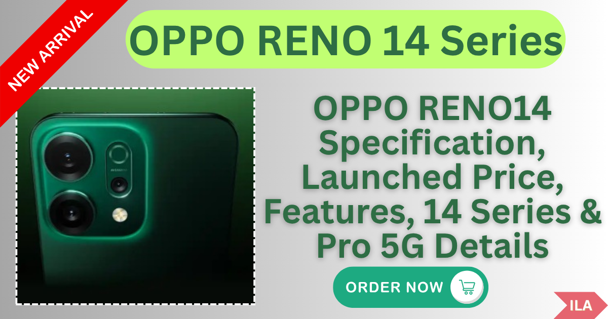 OPPO RENO14 Specification, Launched Price, Features