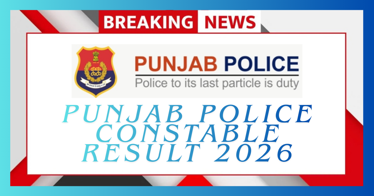 Punjab Police Constable Result 2026