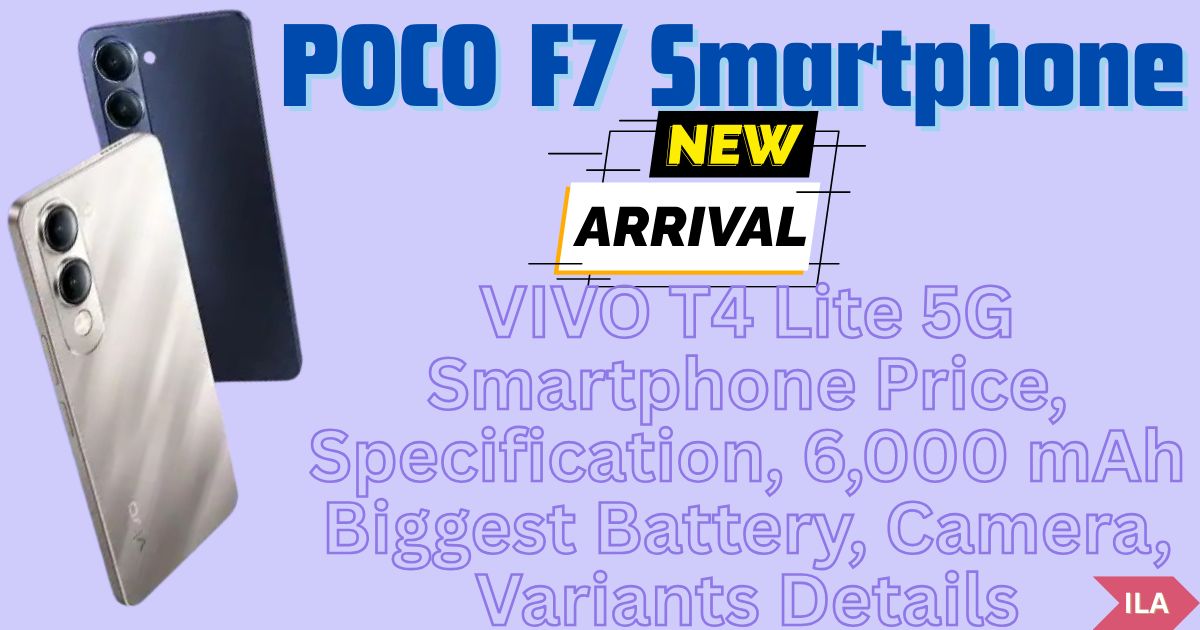 VIVO T4 Lite 5G Smartphone Price, Specification, 6,000 mAh Biggest Battery, Camera